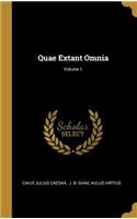 Quae Extant Omnia; Volume 1