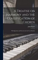 Treatise on Harmony and the Classification of Chords