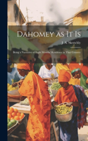 Dahomey as It is