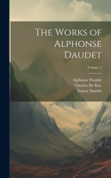 Works of Alphonse Daudet; Volume 5