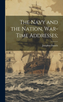 Navy and the Nation, War-time Addresses;