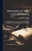 Memoirs of Mrs. Elizabeth Fry