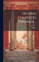 Oeuvres Complètes D'horace...