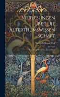 Vorlesungen Über Die Alterthumswissenschaft
