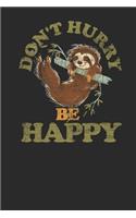 Don't Hurry Be Happy: Sloths Notebook, Dotted Bullet (6 x 9 - 120 pages) Animal Themed Notebook for Daily Journal, Diary, and Gift