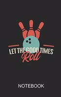 let the good times roll