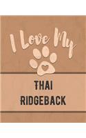 I Love My Thai Ridgeback
