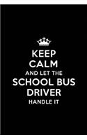 Keep Calm and Let the School Bus Driver Handle it
