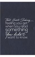 That Heart Sinking Feeling You Get When You Read Something You Didn T Want To Know: Daily Success, Motivation and Everyday Inspiration For Your Best Year Ever, 365 days to more Happiness Motivational Year Long Journal / Daily Notebo