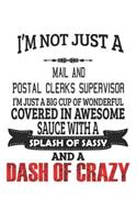 I'm Not Just A Mail And Postal Clerks Supervisor