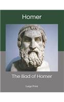 The Iliad of Homer: Large Print