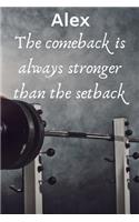 Alex The Comeback Is Always Stronger Than The Setback