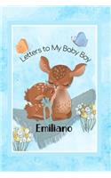 Emiliano Letters to My Baby Boy: Personalized Baby Journal