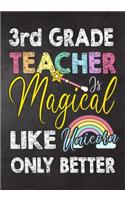 3rd Grade Teacher Is Magical Like Unicorn Only Better