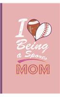 I Love Being a Sport Mom