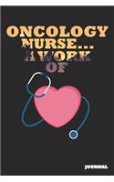 Oncology Nurse Journal: A Work of Heart Journal/Notebook Gift (6 X 9 - 110 Blank Pages)