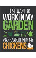 Notebook: Work In My Garden Hangout With My Chickens Life Journal & Doodle Diary; 120 Dot Grid Pages for Writing and Drawing - 8.5x11 in.