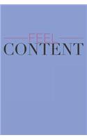 Feel Content: Contentment Journal with 90 Day Writing Prompts