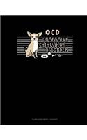 Ocd Obsessive Chihuahua Disorder: Blank Sheet Music - 12 Staves