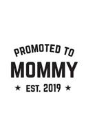 Promoted To Mommy Est. 2019