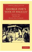 George Fox's 'Book of Miracles'