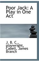 Poor Jack: A Play in One Act(English)