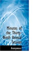 Minutes of the Thirty-Ninth Annual Session