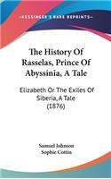 The History Of Rasselas, Prince Of Abyssinia, A Tale
