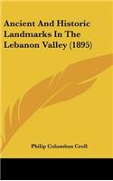Ancient And Historic Landmarks In The Lebanon Valley (1895)