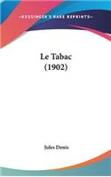 Le Tabac (1902)