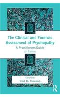 The Clinical and Forensic Assessment of Psychopathy