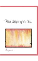 Total Eclipse of the Sun