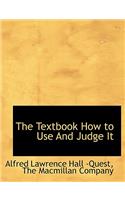 The Textbook How to Use and Judge It