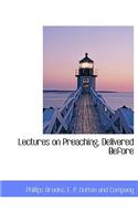 Lectures on Preaching, Delivered Before