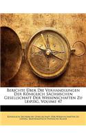 Berichte Uber Die Verhandlungen Der Koniglich Sachsischen Gesellschaft Der Wissenschaften Zu Leipzig, Volume 47