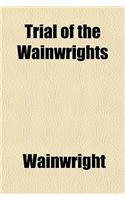 Trial of the Wainwrights