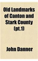 Old Landmarks of Canton and Stark County (PT.1)
