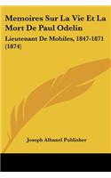 Memoires Sur La Vie Et La Mort De Paul Odelin
