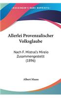 Allerlei Provenzalischer Volksglaube