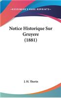 Notice Historique Sur Gruyere (1881)