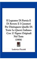 Legname Di Farnia E Di Rovere E I Caratteri Per Distinguere Quello Di Tutte Le Querci Italiane