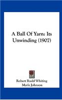 A Ball of Yarn