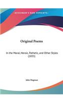 Original Poems: In the Moral, Heroic, Pathetic, and Other Styles (1835)