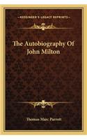 The Autobiography of John Milton