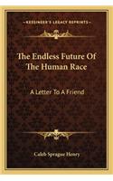 The Endless Future of the Human Race