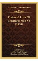 Plutarch's Lives of Illustrious Men V3 (1908)