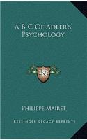 A B C of Adler's Psychology
