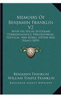 Memoirs Of Benjamin Franklin V2