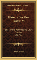 Histoire Des Plus Illustres V3