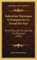 Indications Theoriques Et Pratiques Sur Le Travail Des Vins